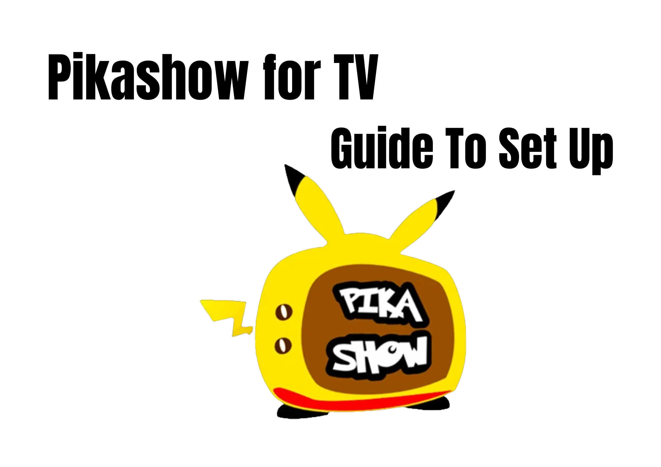 Pikashow for TV